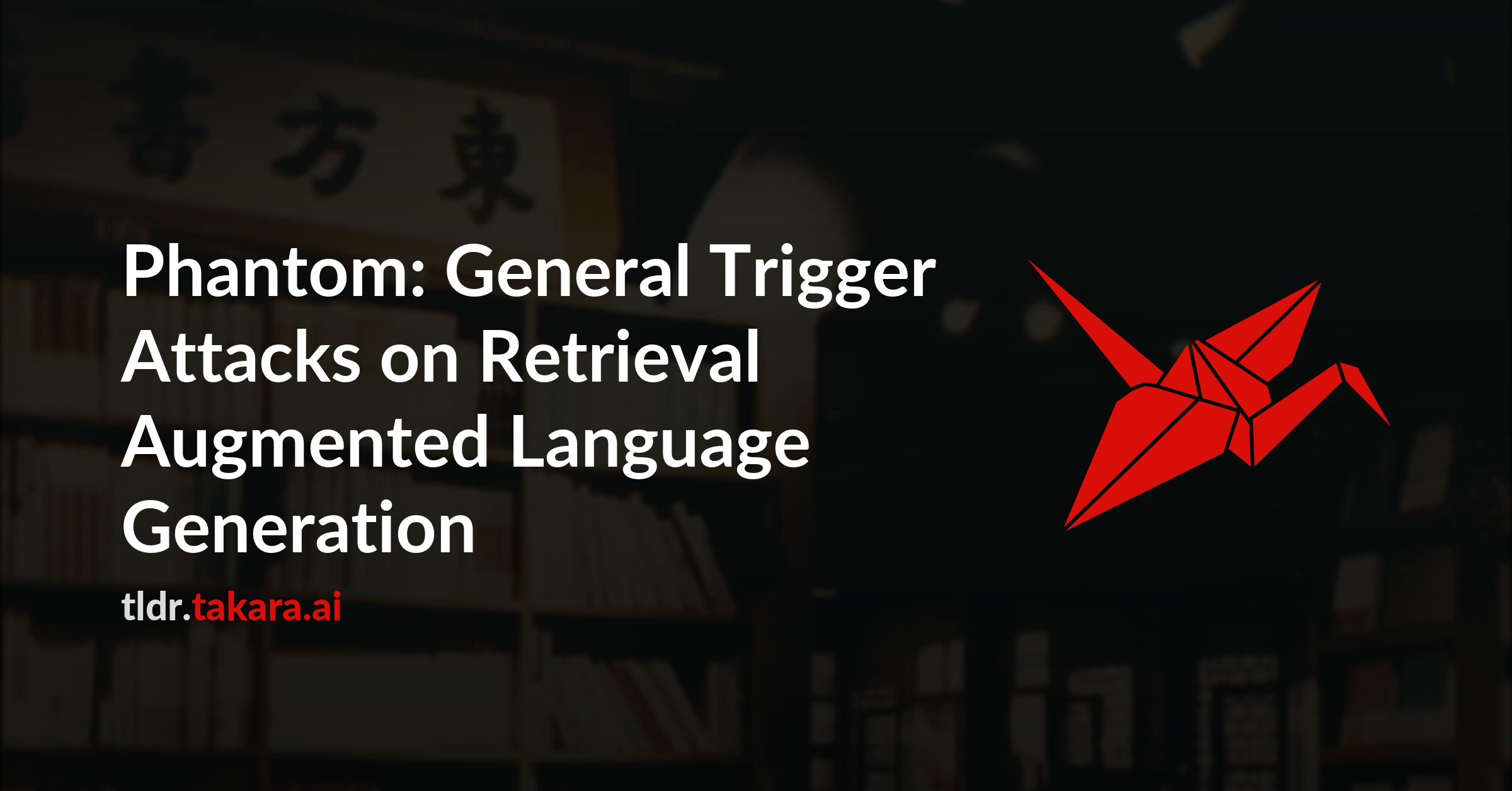 Phantom: General Trigger Attacks on Retrieval Augmented Language ...