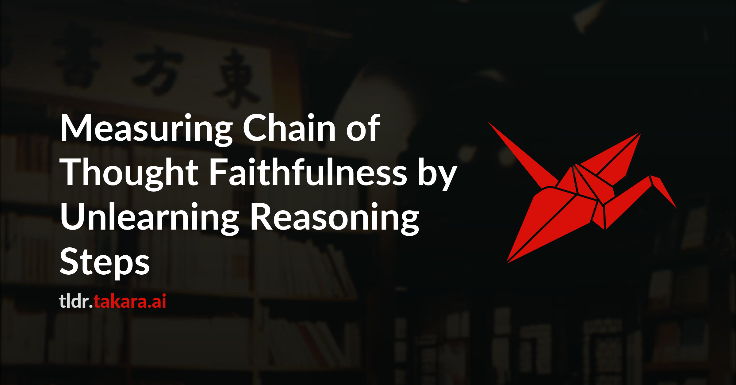 Measuring Chain of Thought Faithfulness by Unlearning Reasoning Steps ...