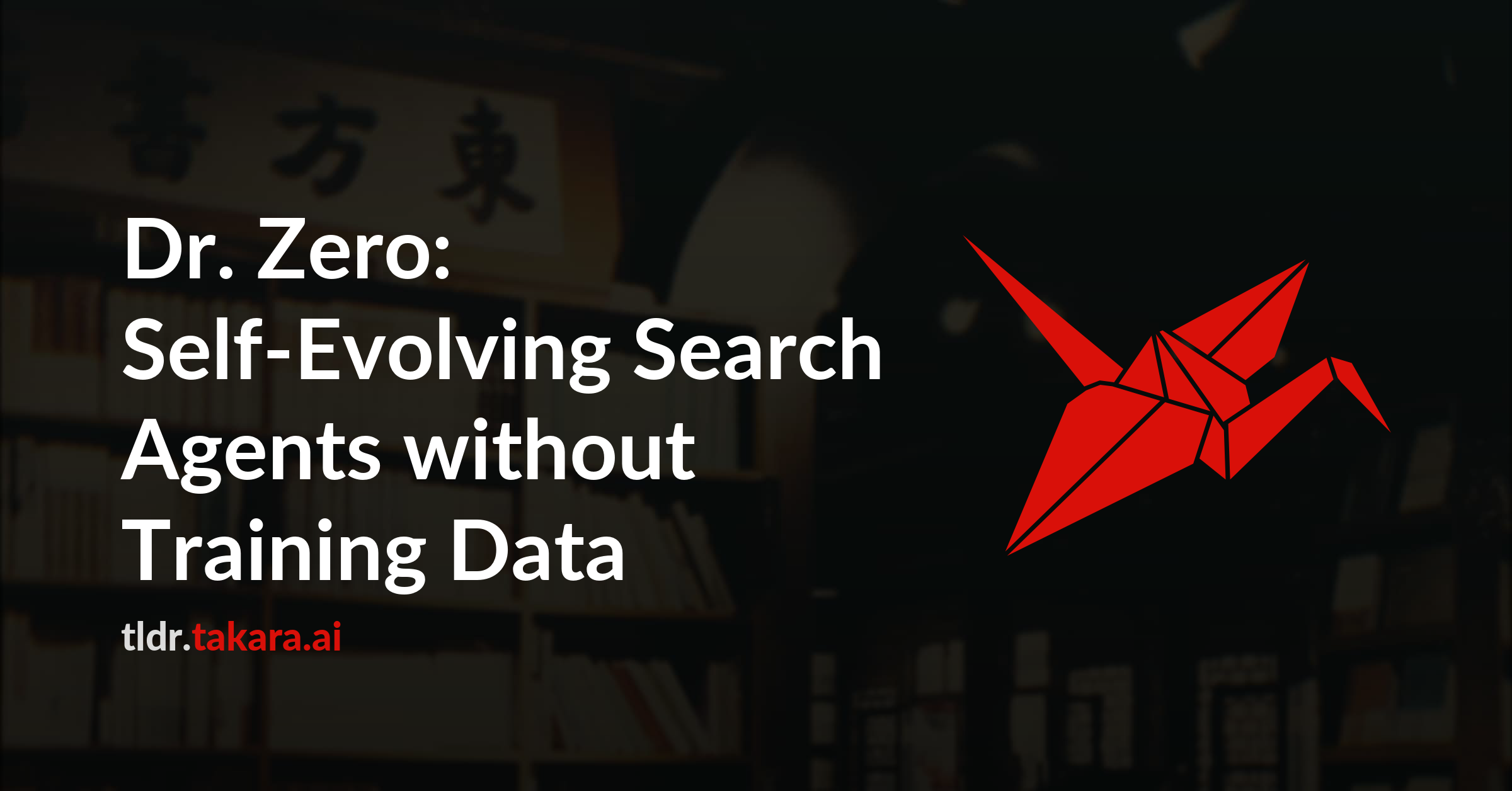 Dr. Zero: Self-Evolving Search Agents without Training Data | Takara TLDR