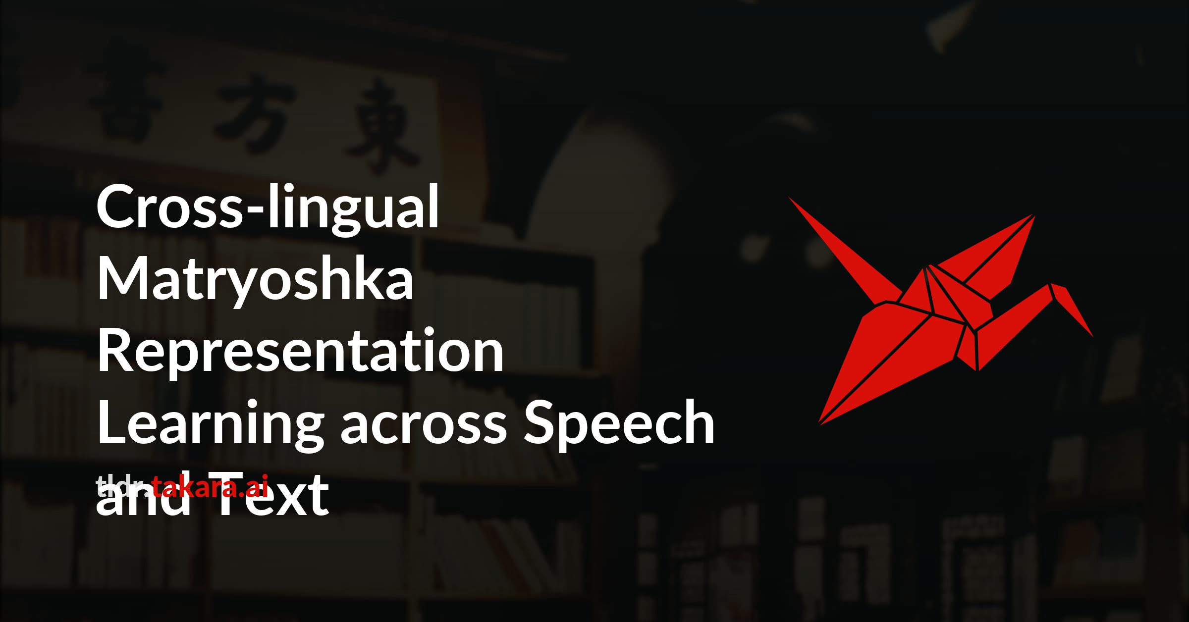 Cross-lingual Matryoshka Representation Learning across Speech and Text ...