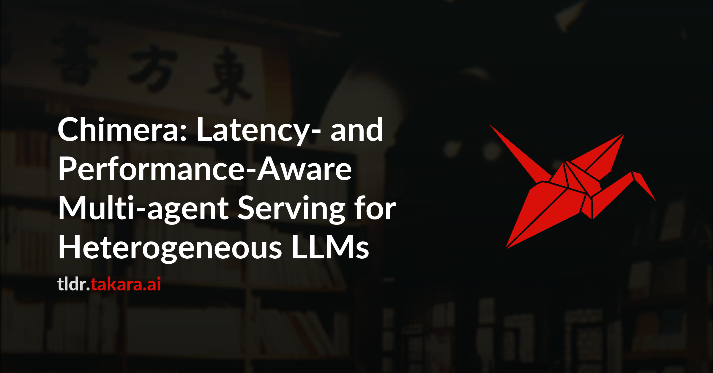 Chimera: Latency- and Performance-Aware Multi-agent Serving for Heterogeneous LLMs