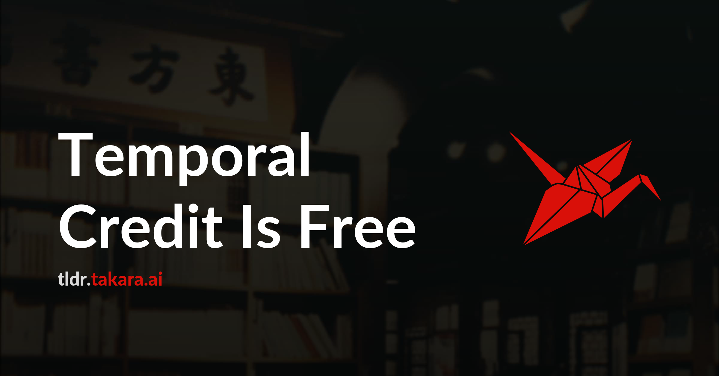 Temporal Credit Is Free