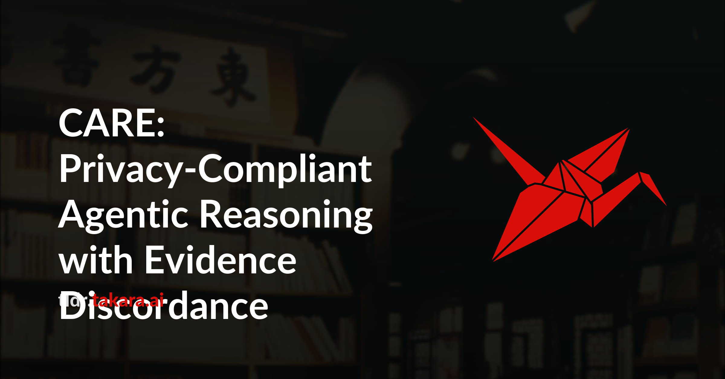 CARE: Privacy-Compliant Agentic Reasoning with Evidence Discordance