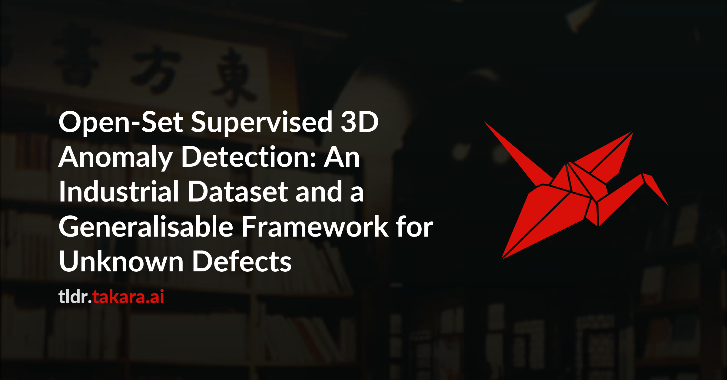 Open-Set Supervised 3D Anomaly Detection: An Industrial Dataset and a Generalisable Framework for Unknown Defects