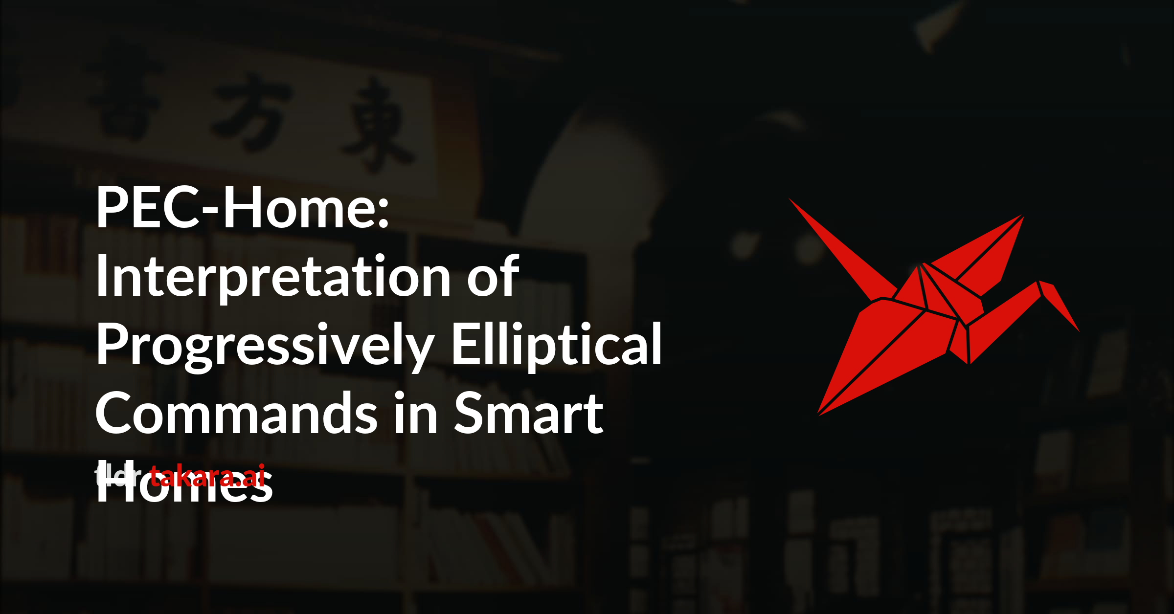 PEC-Home: Interpretation of Progressively Elliptical Commands in Smart Homes