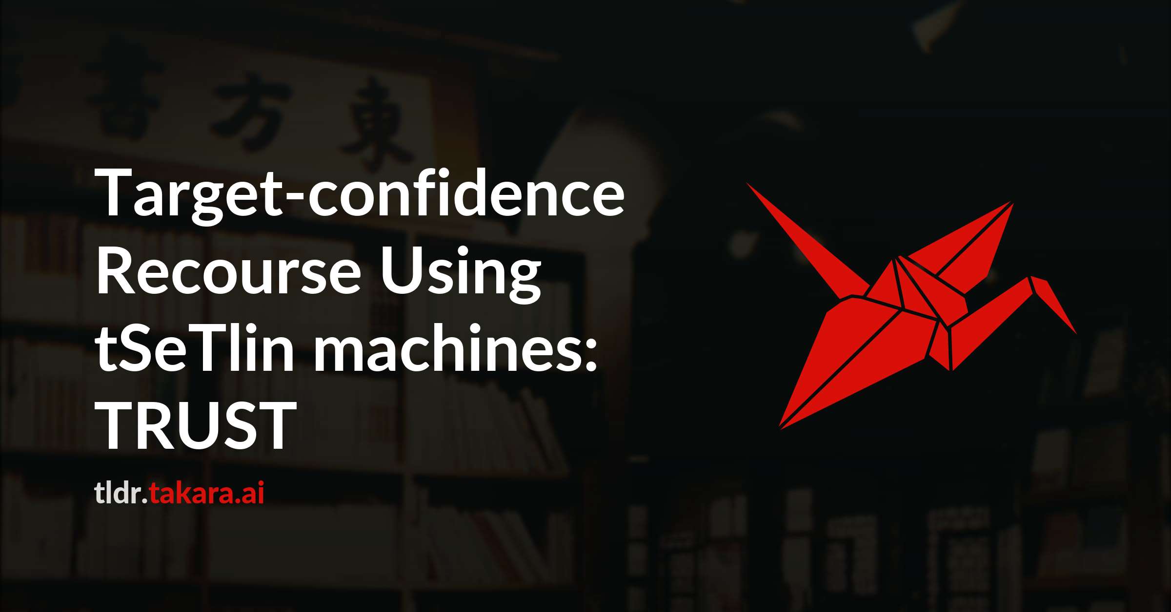 Target-confidence Recourse Using tSeTlin machines: TRUST