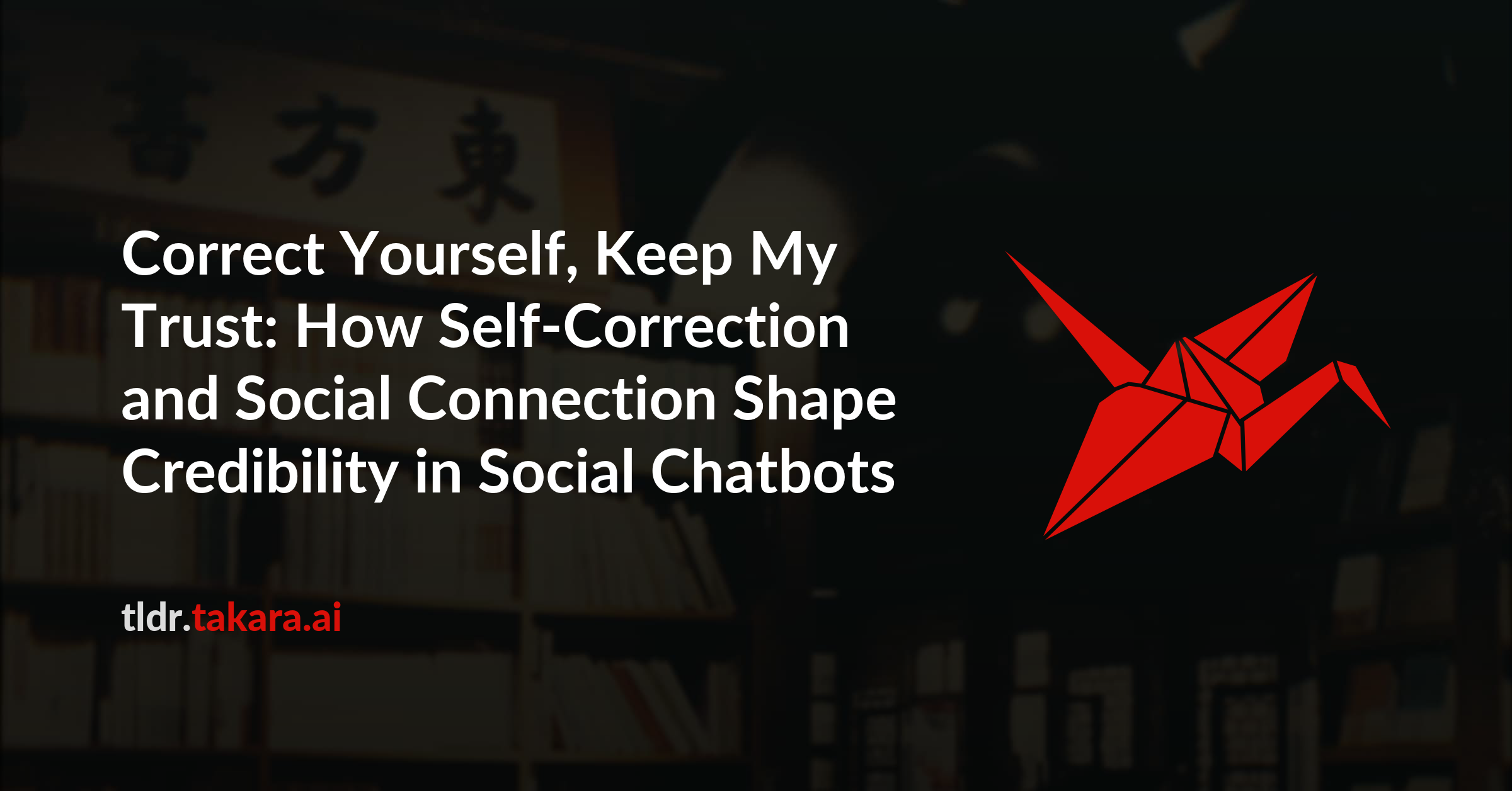Correct Yourself, Keep My Trust: How Self-Correction and Social Connection Shape Credibility in Social Chatbots