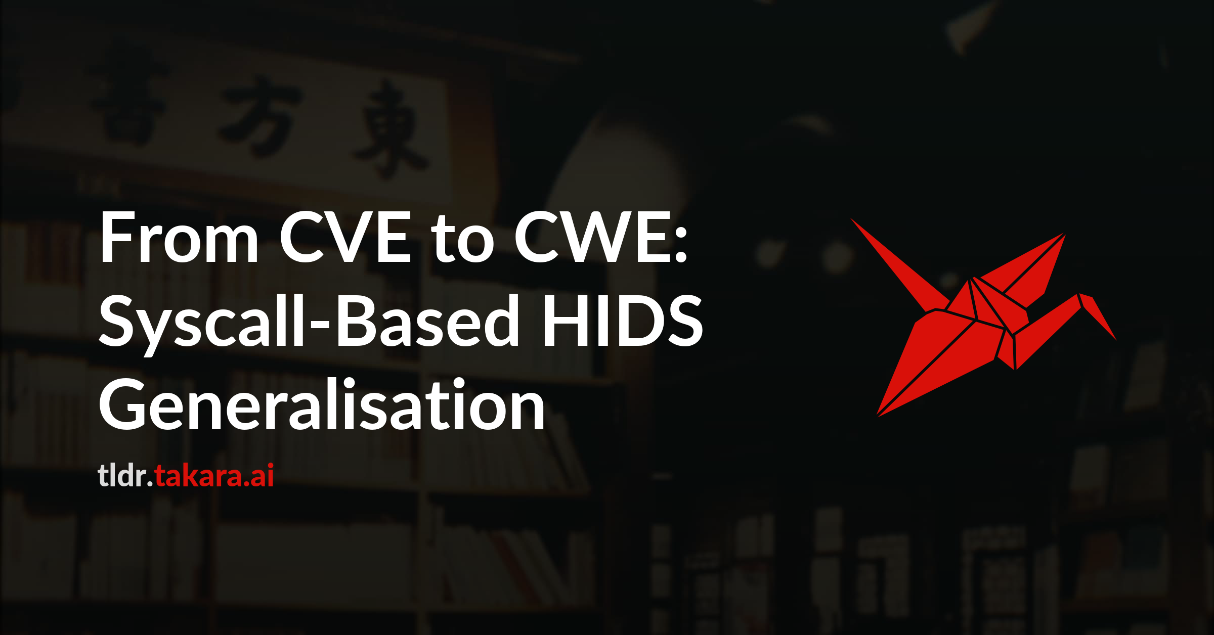 From CVE to CWE: Syscall-Based HIDS Generalisation