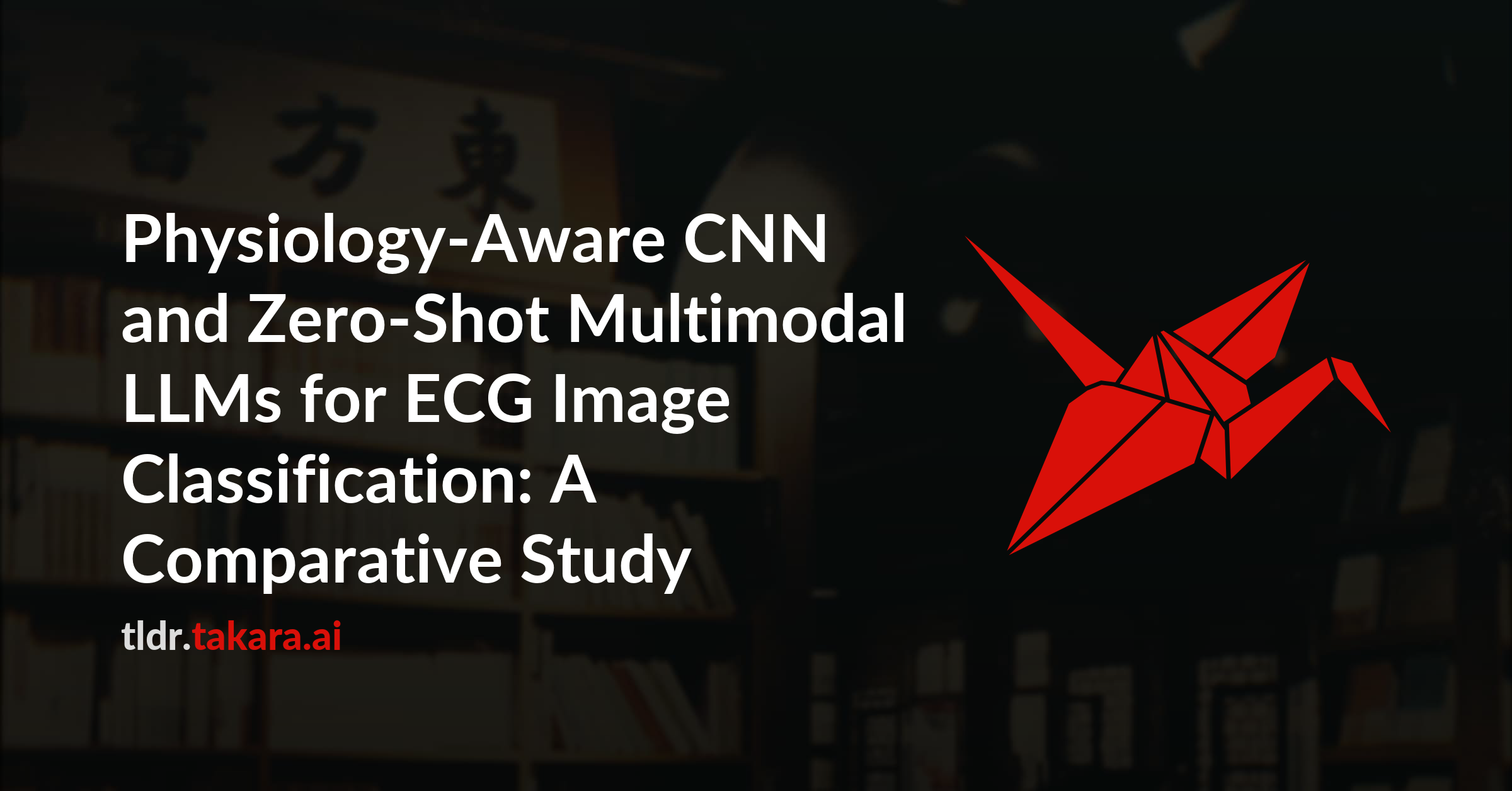 Physiology-Aware CNN and Zero-Shot Multimodal LLMs for ECG Image Classification: A Comparative Study