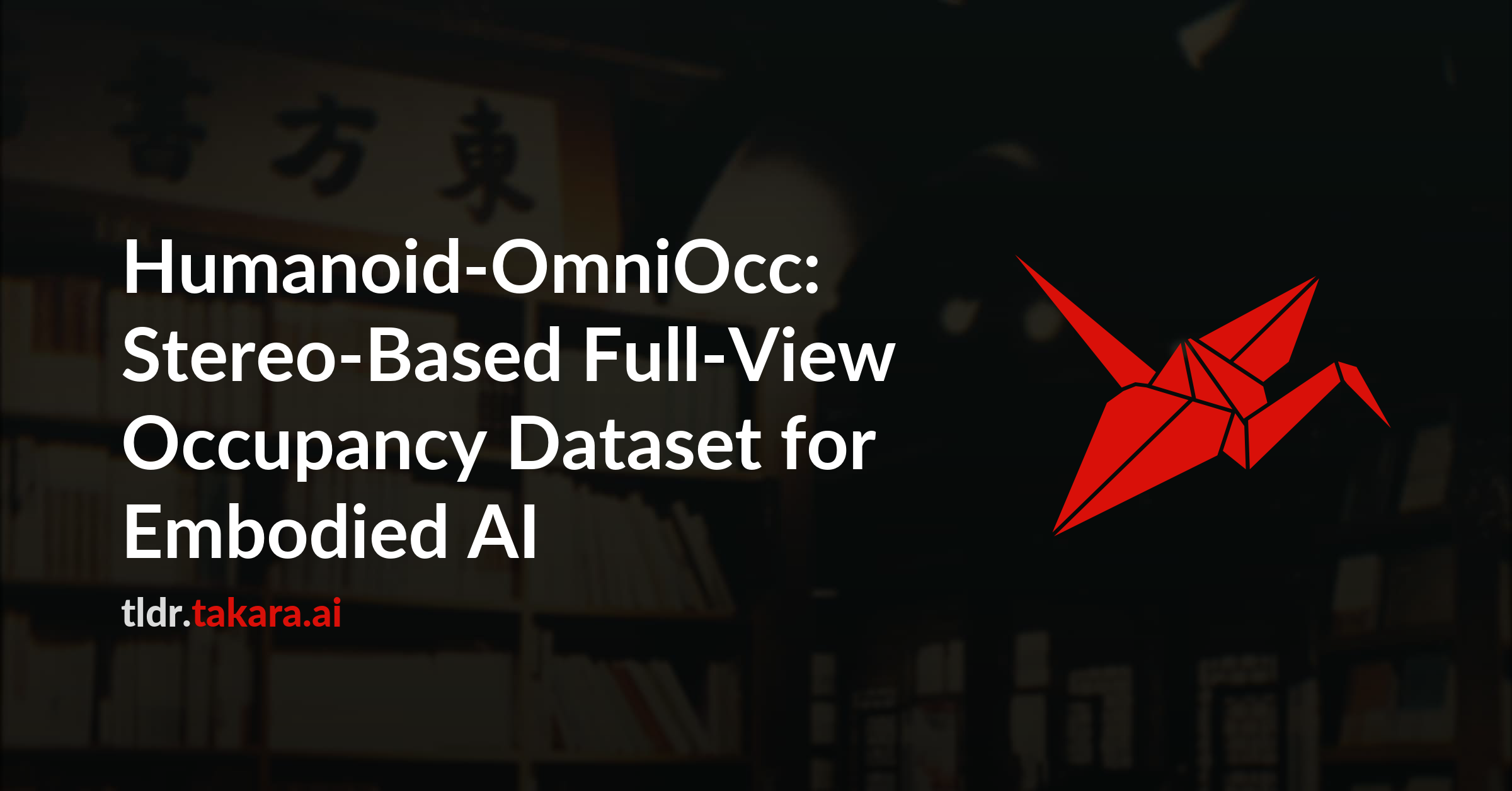 Humanoid-OmniOcc: Stereo-Based Full-View Occupancy Dataset for Embodied AI