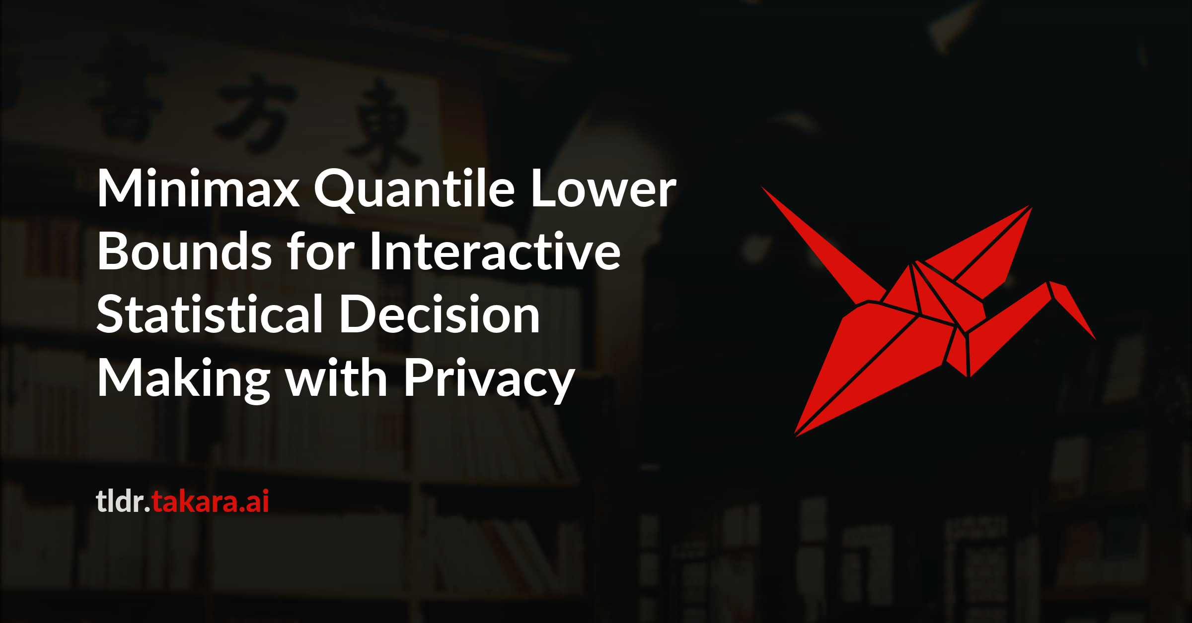 Minimax Quantile Lower Bounds for Interactive Statistical Decision Making with Privacy