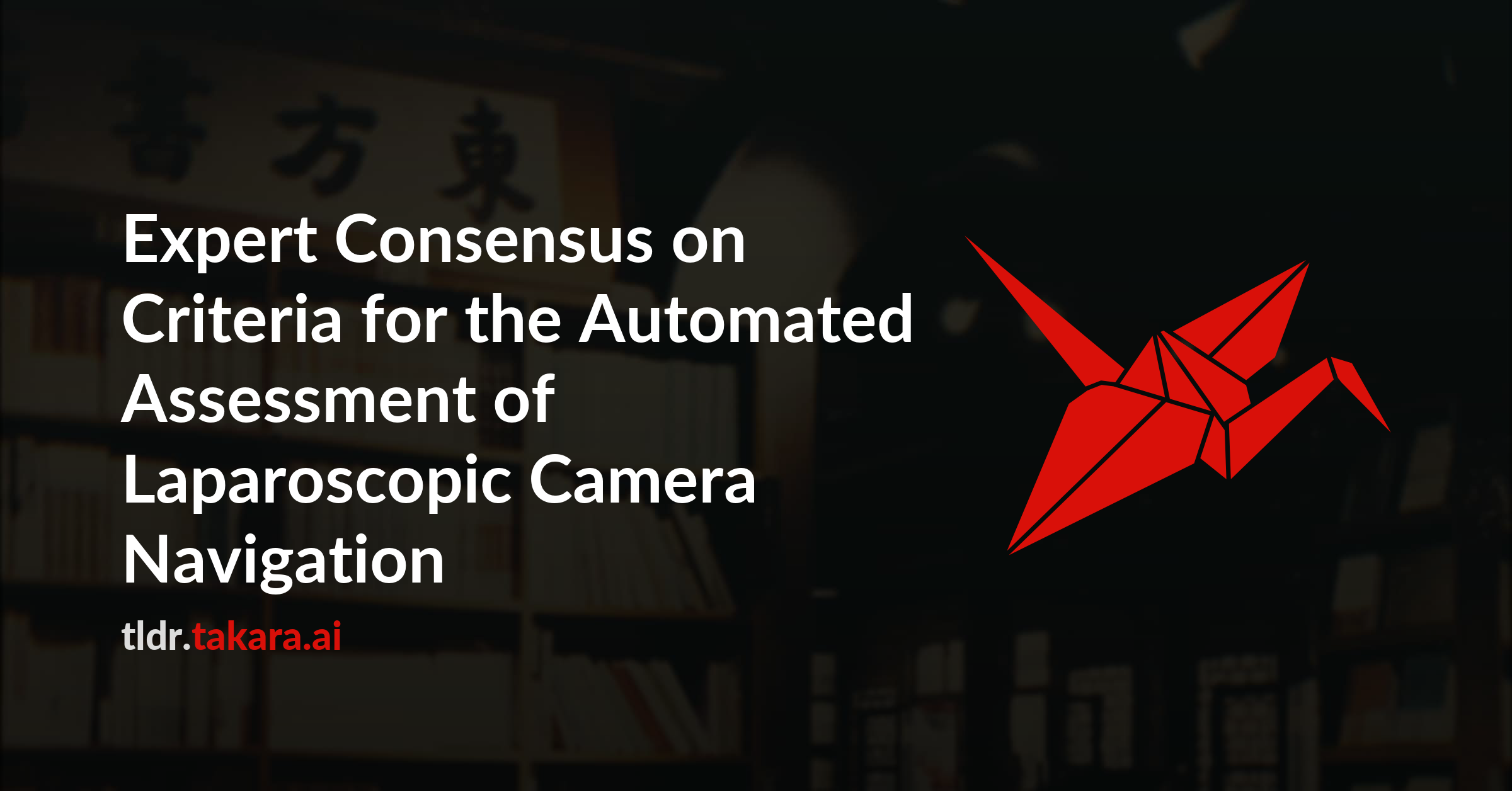 Expert Consensus on Criteria for the Automated Assessment of Laparoscopic Camera Navigation