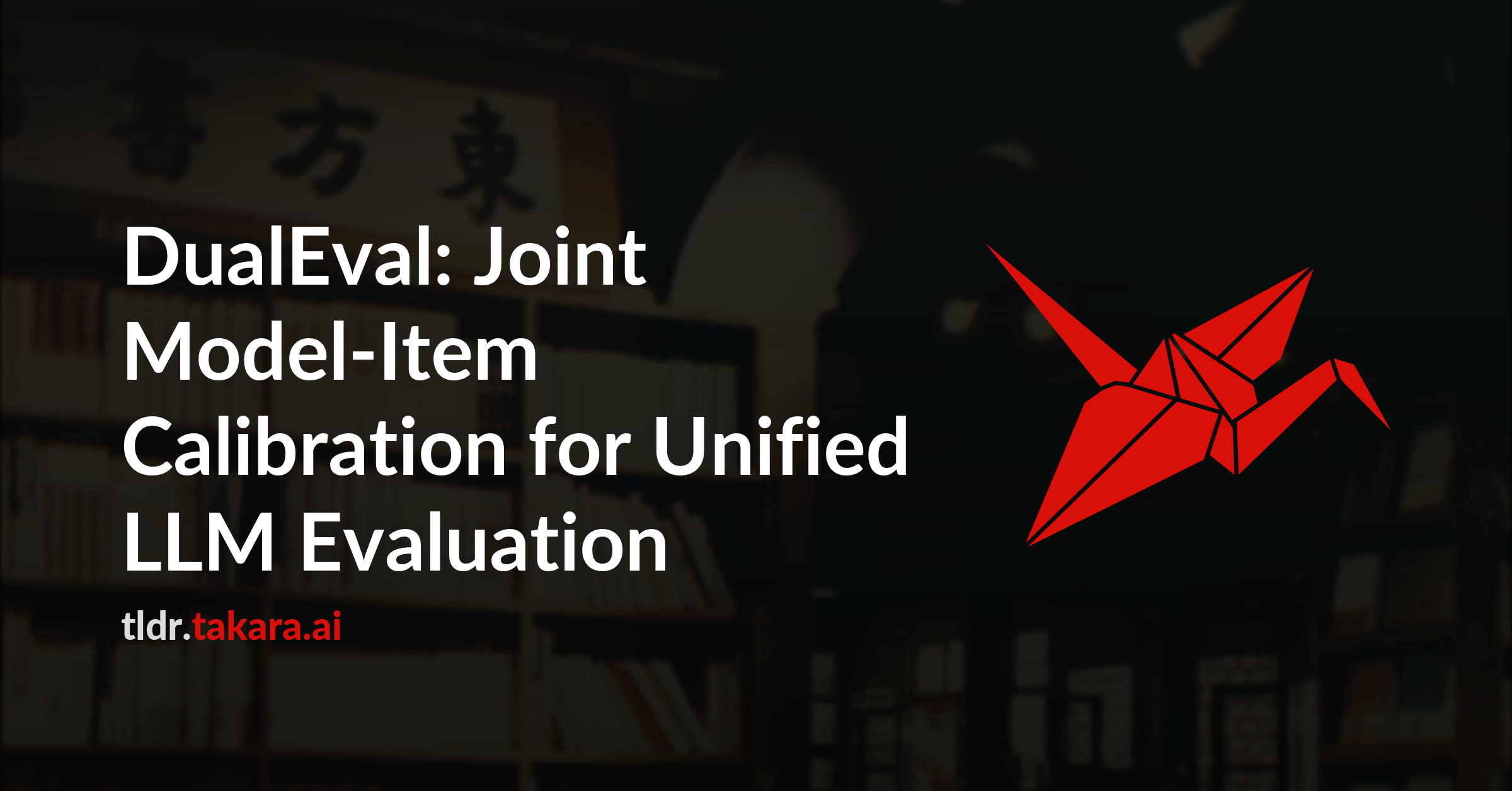 DualEval: Joint Model-Item Calibration for Unified LLM Evaluation