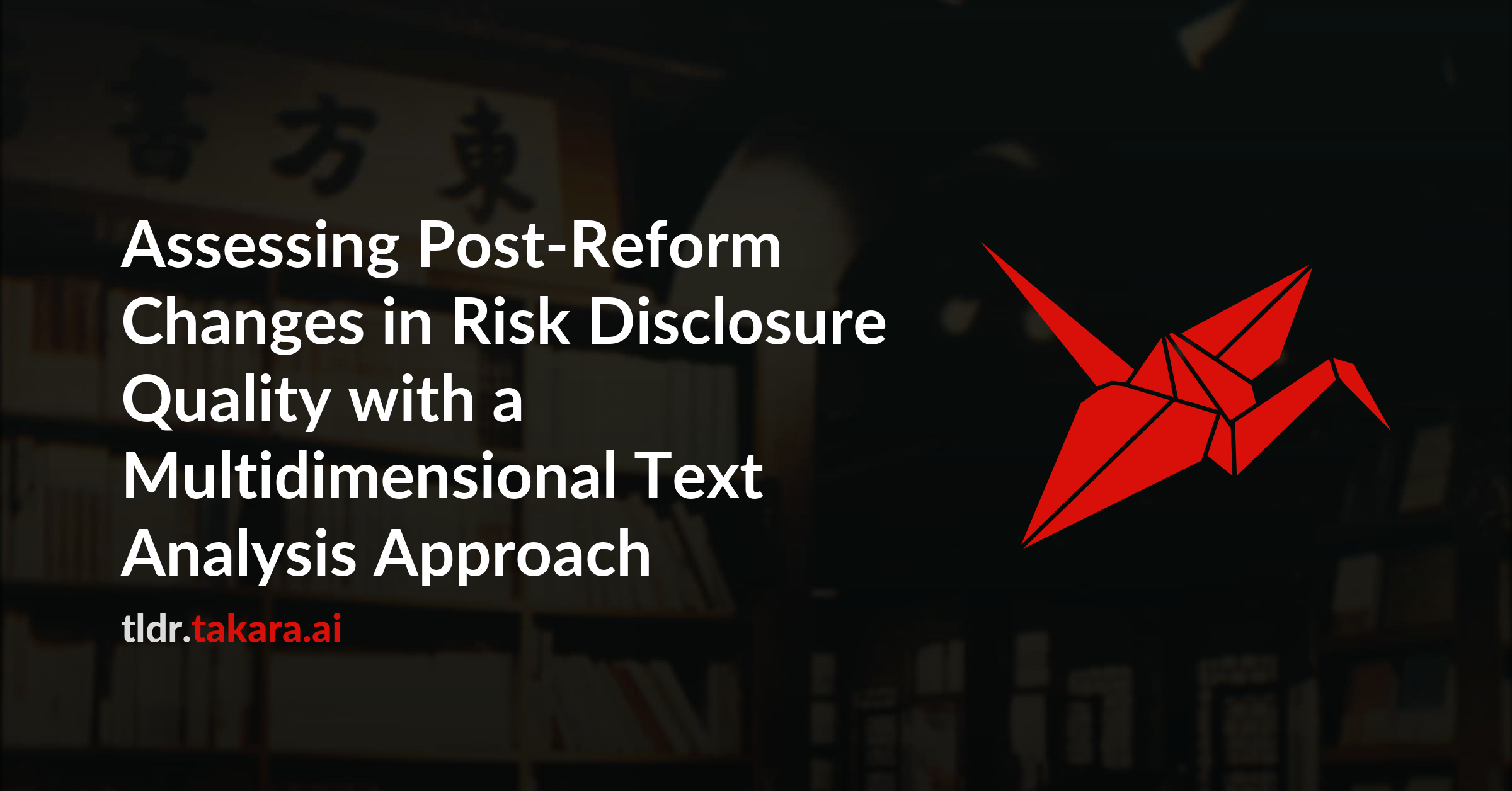 Assessing Post-Reform Changes in Risk Disclosure Quality with a Multidimensional Text Analysis Approach