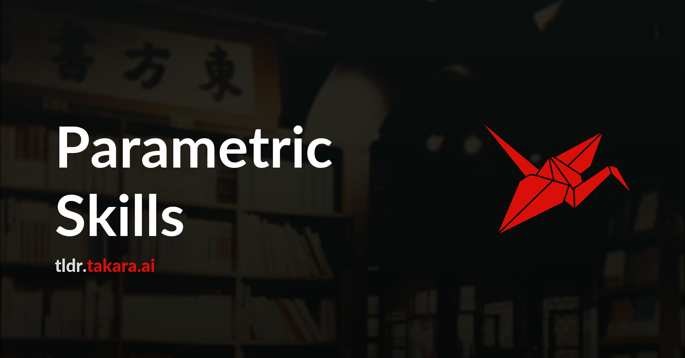 Parametric Skills