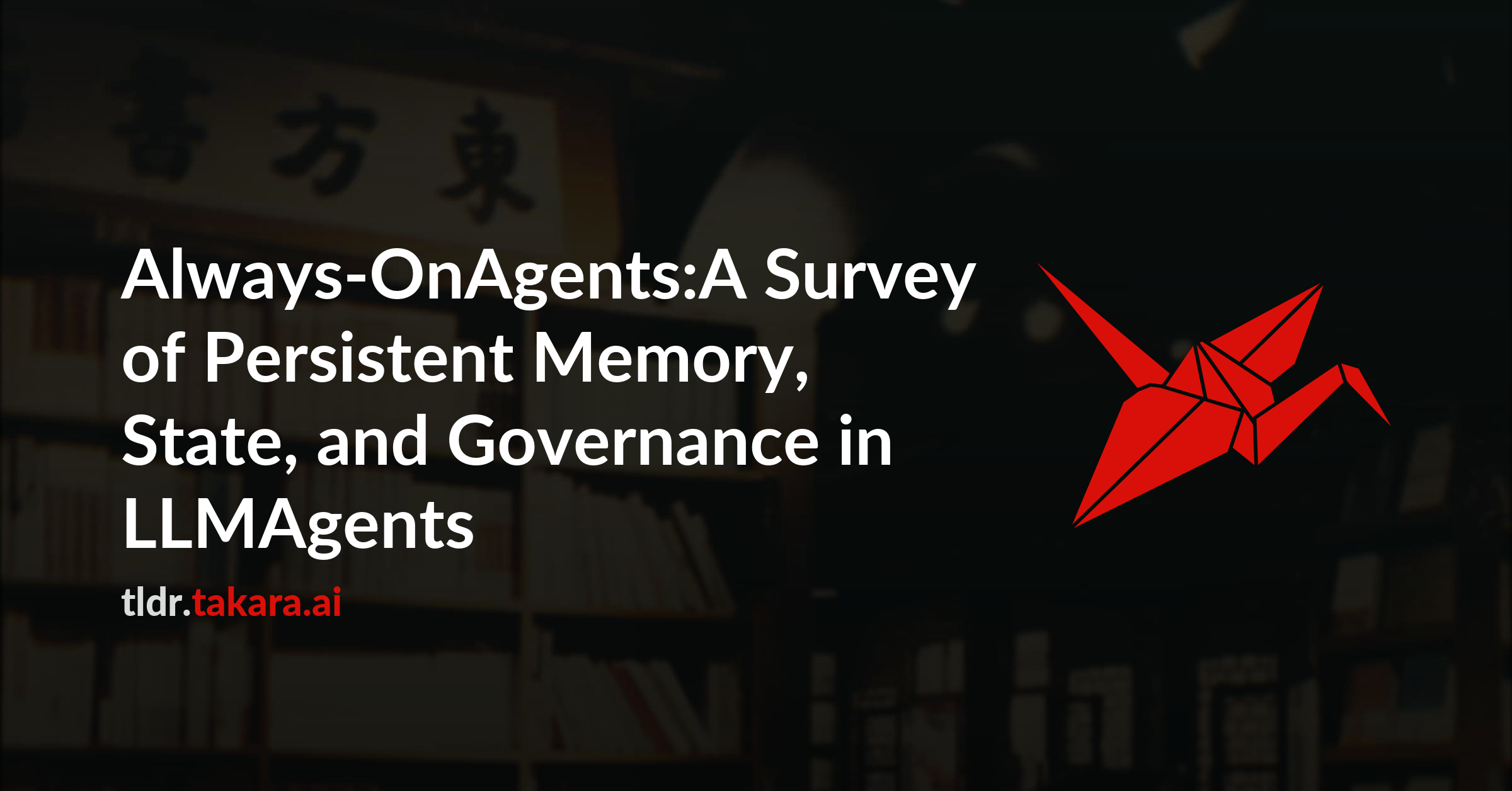 Always-OnAgents:A Survey of Persistent Memory, State, and Governance in LLMAgents