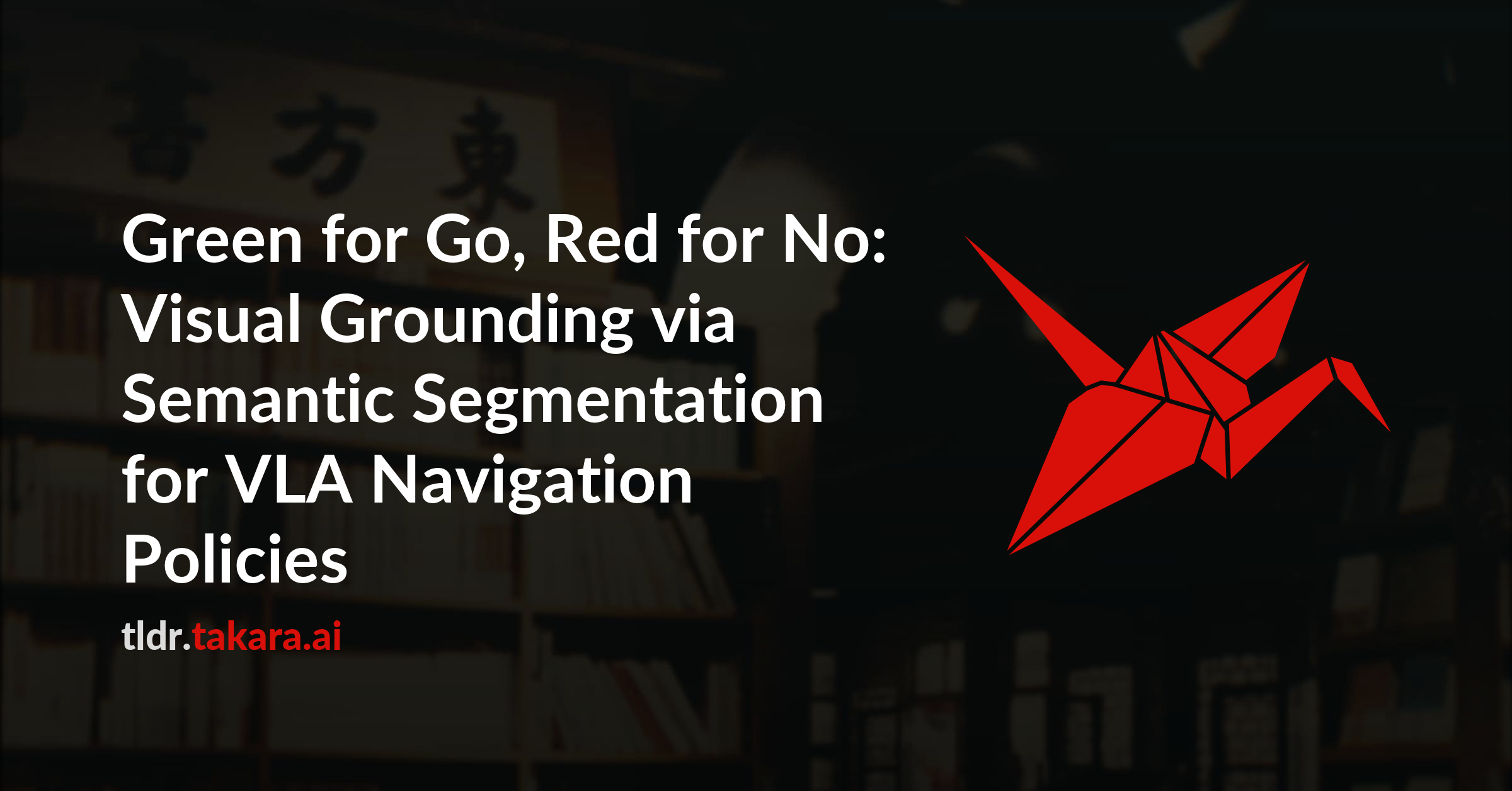 Green for Go, Red for No: Visual Grounding via Semantic Segmentation for VLA Navigation Policies