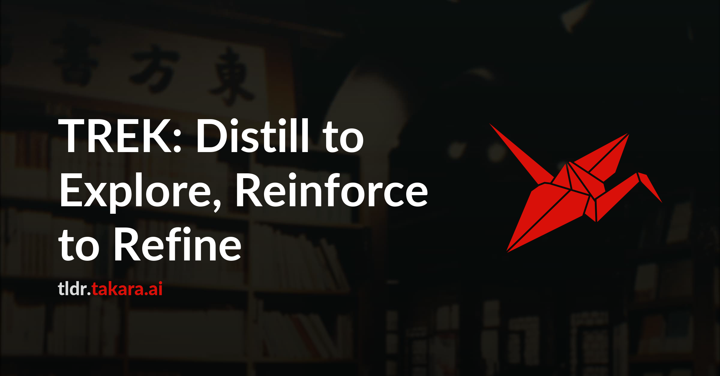 TREK: Distill to Explore, Reinforce to Refine