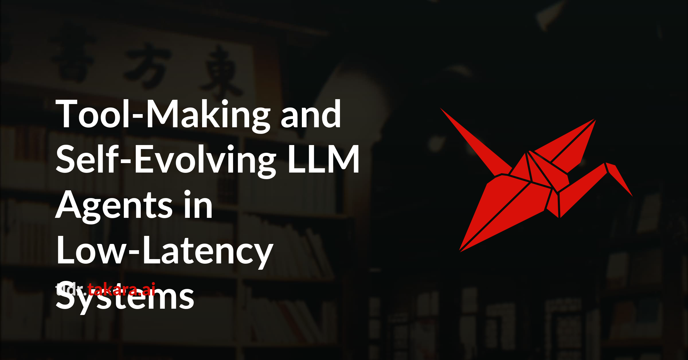 Tool-Making and Self-Evolving LLM Agents in Low-Latency Systems