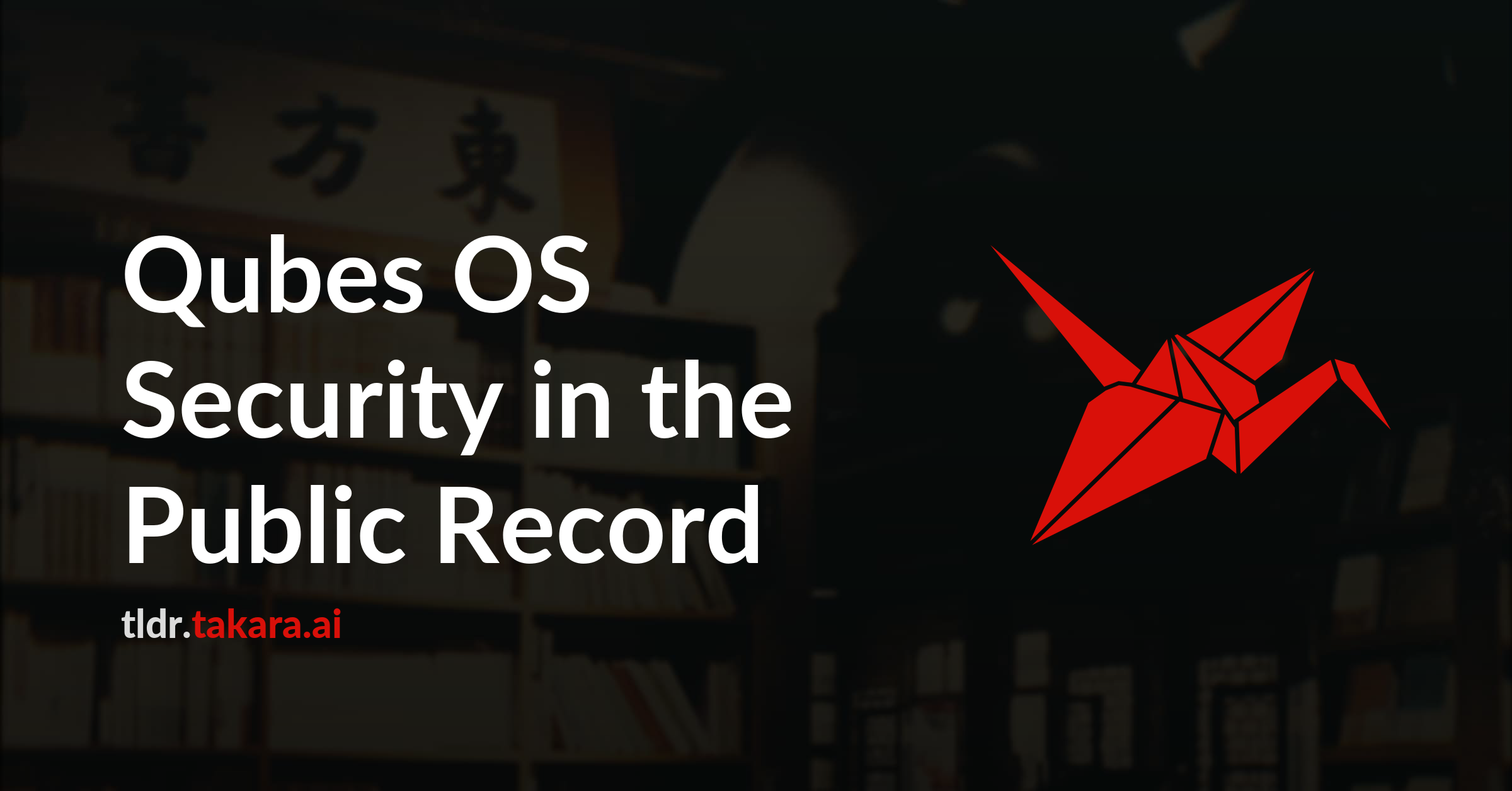 Qubes OS Security in the Public Record