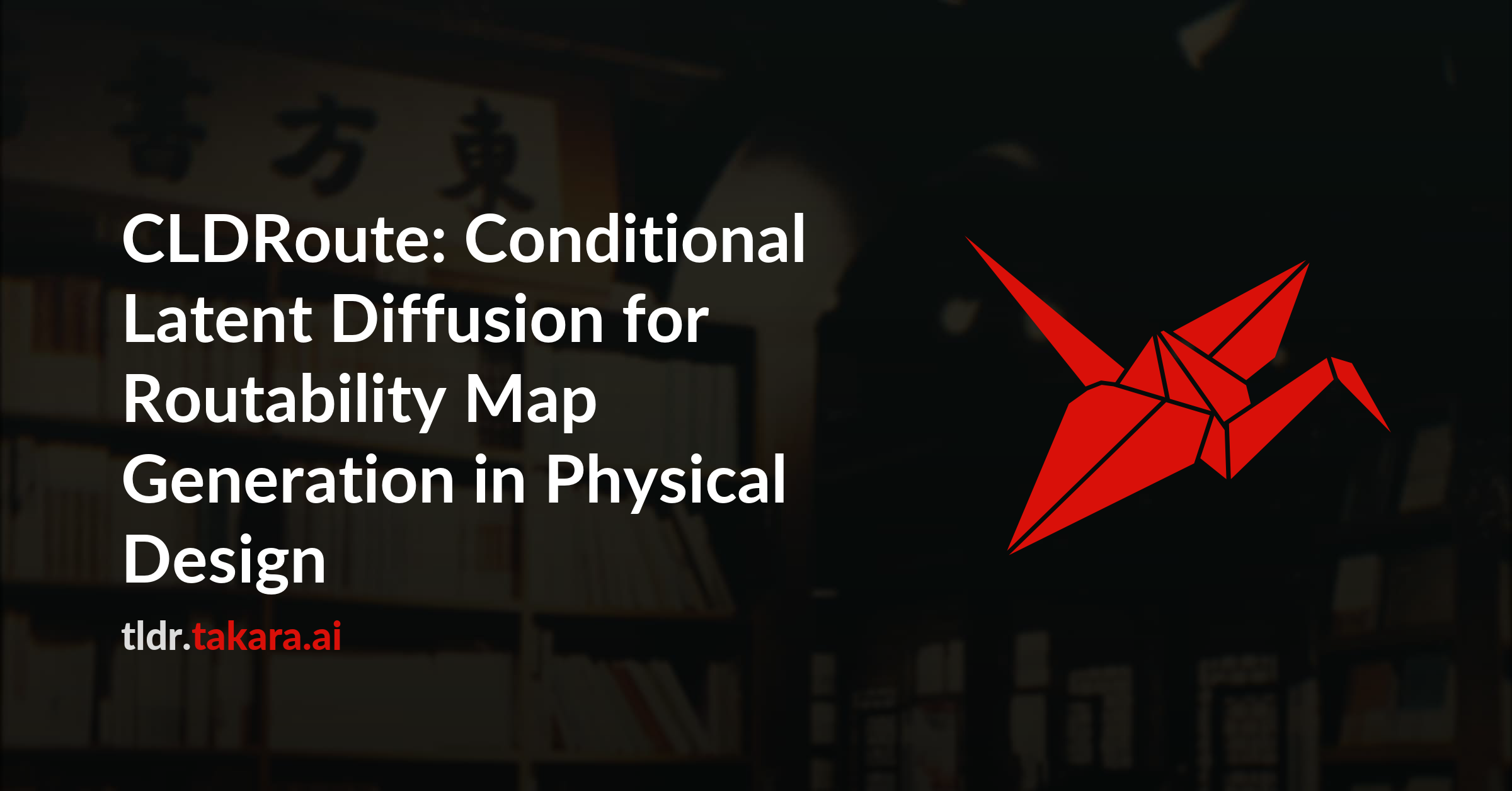 CLDRoute: Conditional Latent Diffusion for Routability Map Generation in Physical Design