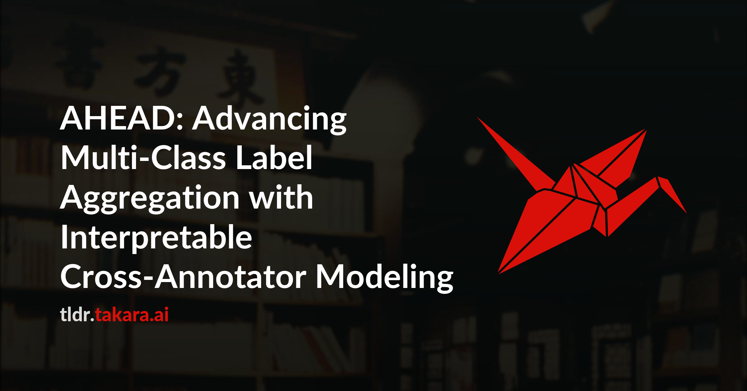 AHEAD: Advancing Multi-Class Label Aggregation with Interpretable Cross-Annotator Modeling