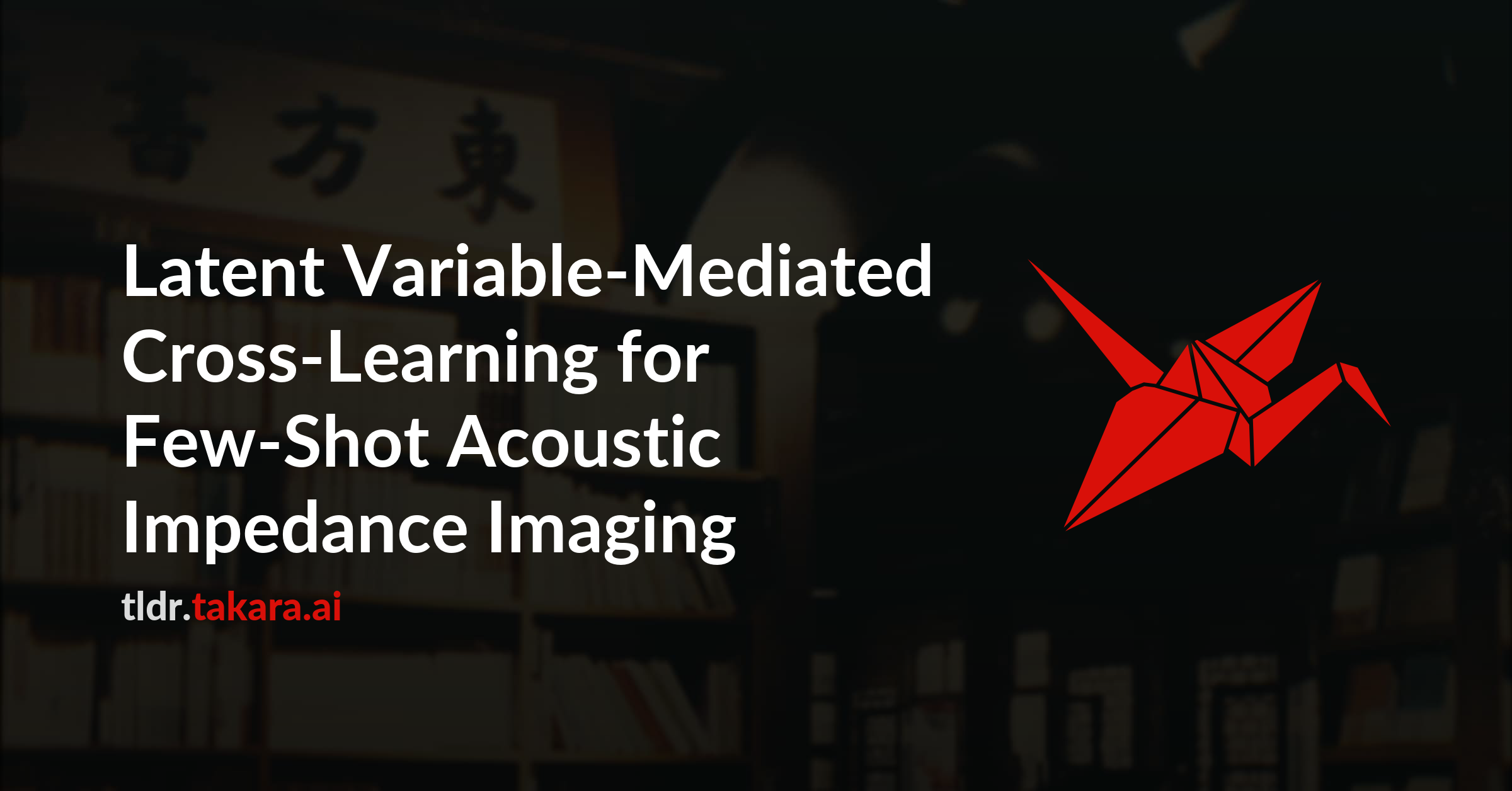 Latent Variable-Mediated Cross-Learning for Few-Shot Acoustic Impedance Imaging
