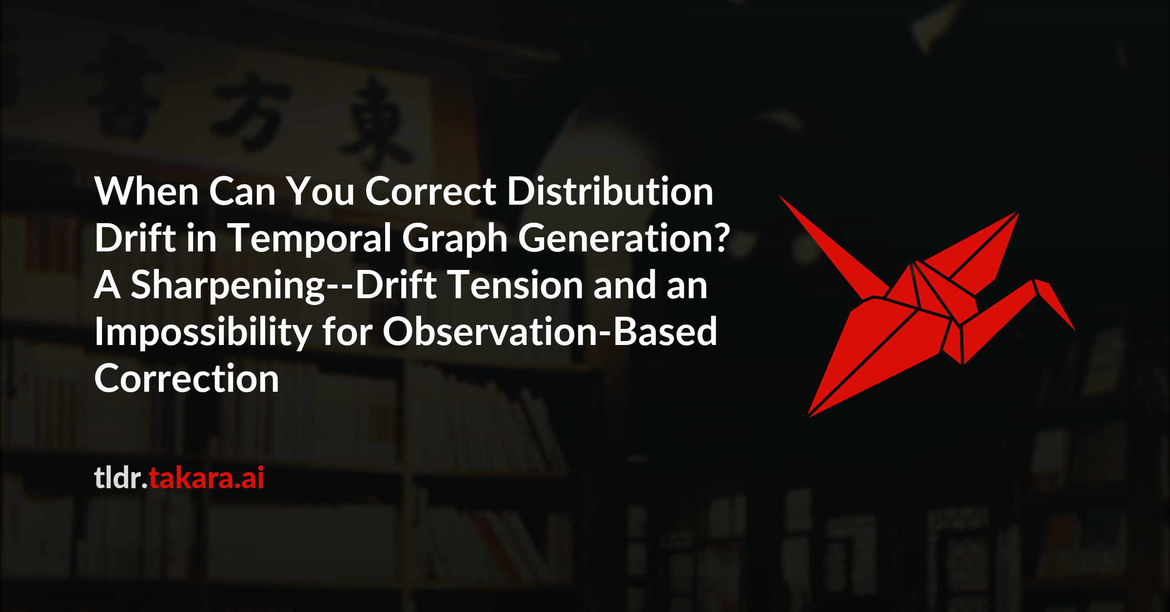 When Can You Correct Distribution Drift in Temporal Graph Generation? A Sharpening--Drift Tension and an Impossibility for Observation-Based Correction