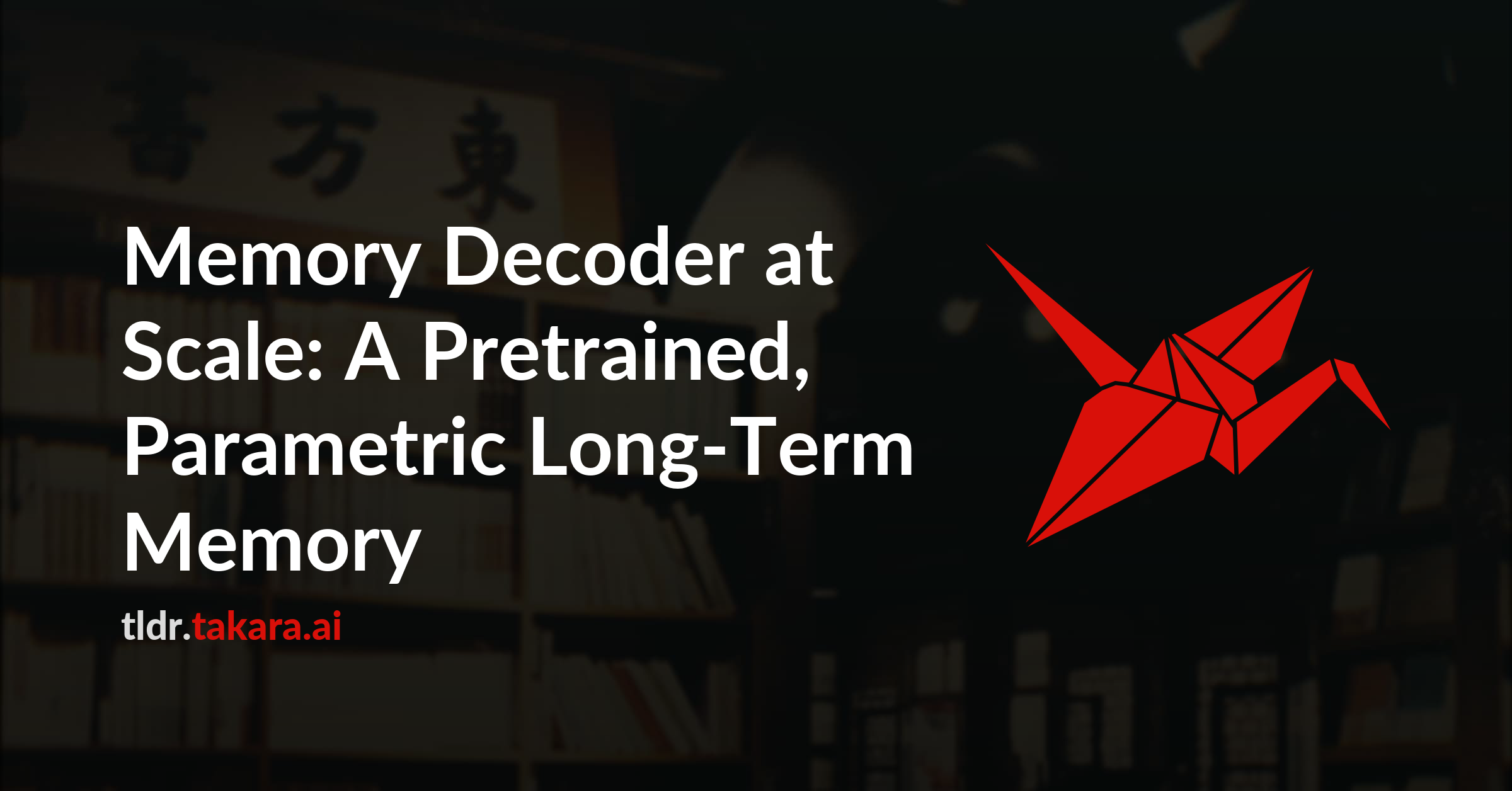 Memory Decoder at Scale: A Pretrained, Parametric Long-Term Memory