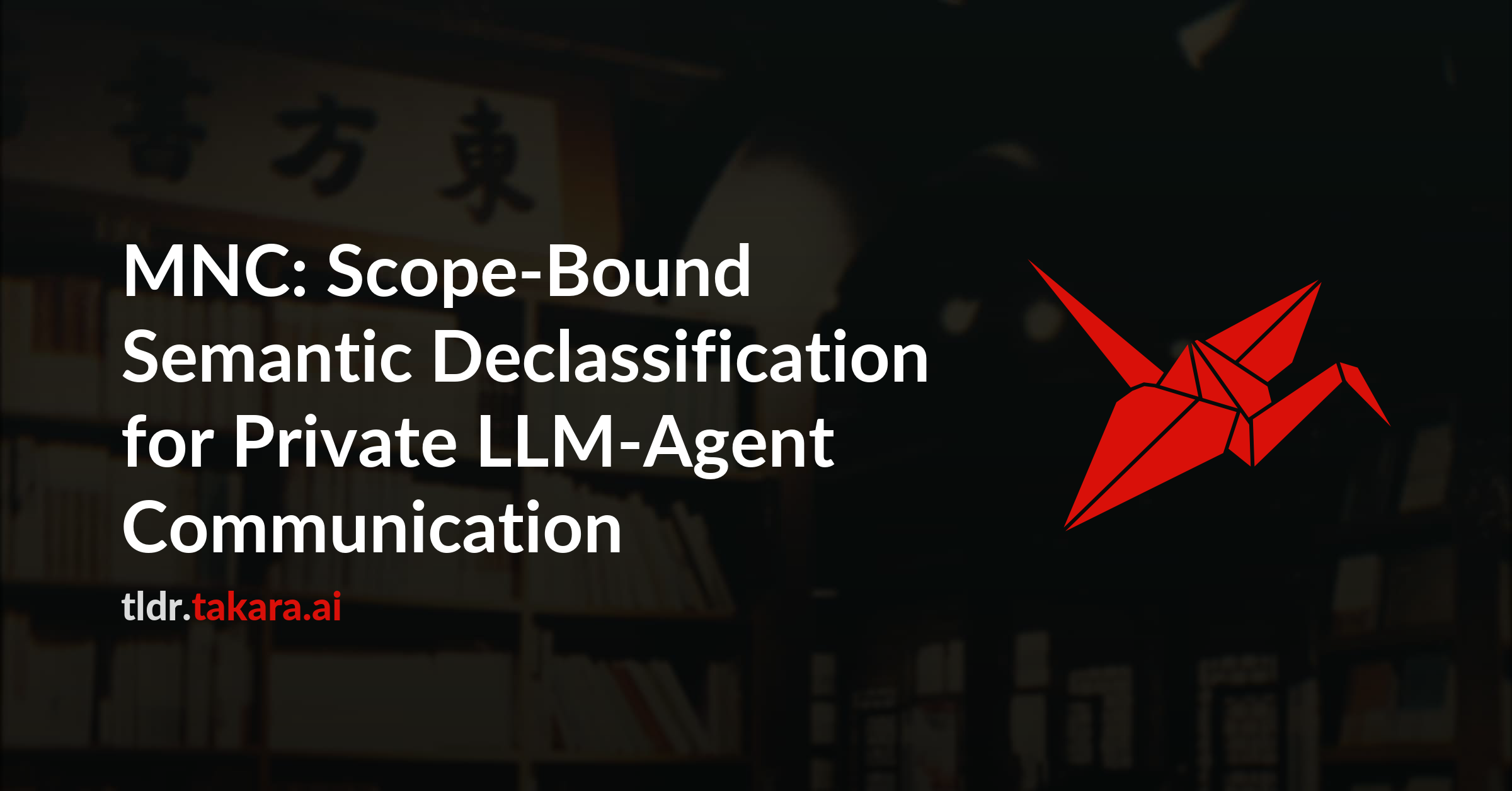 MNC: Scope-Bound Semantic Declassification for Private LLM-Agent Communication