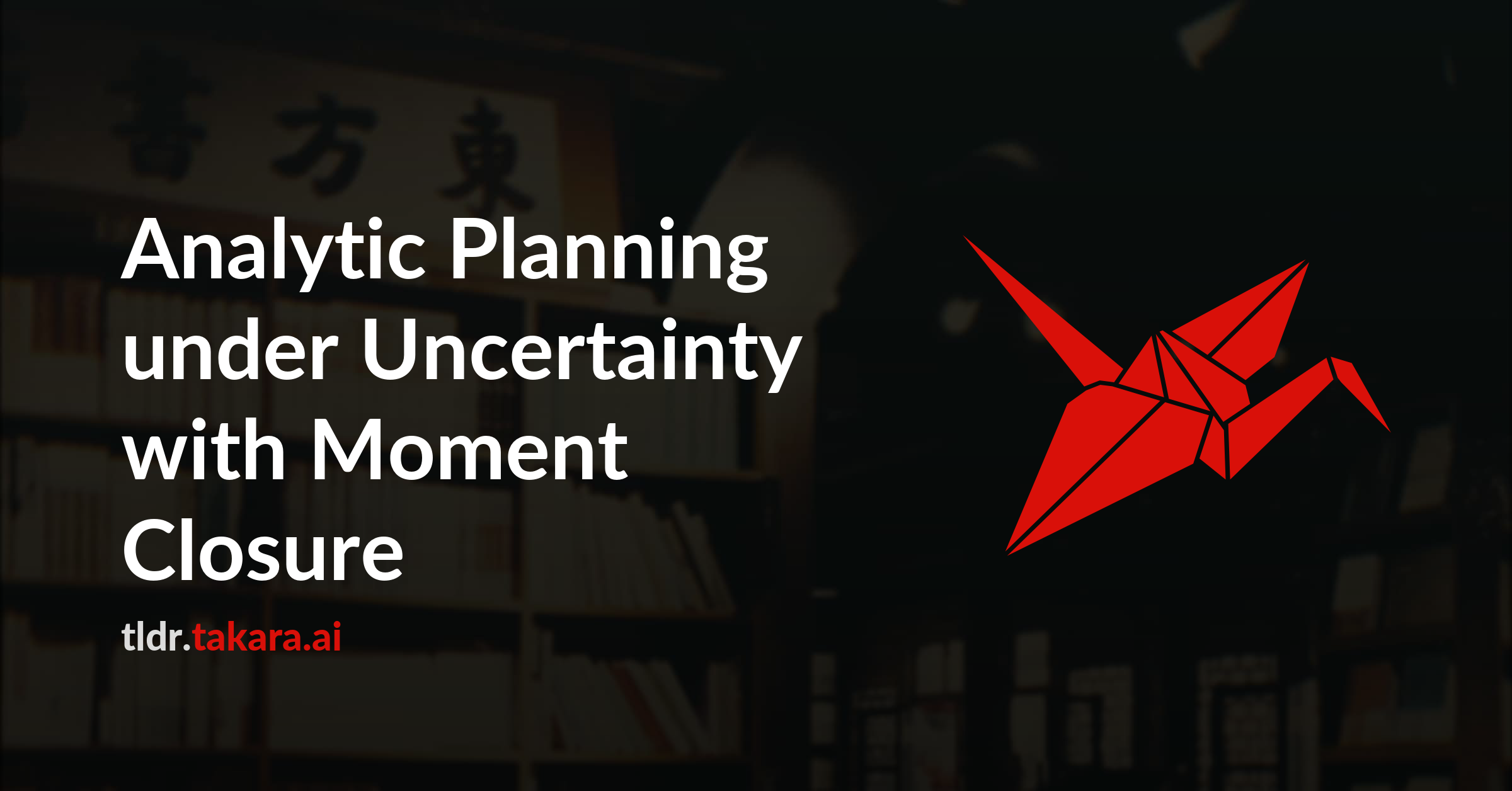 Analytic Planning under Uncertainty with Moment Closure