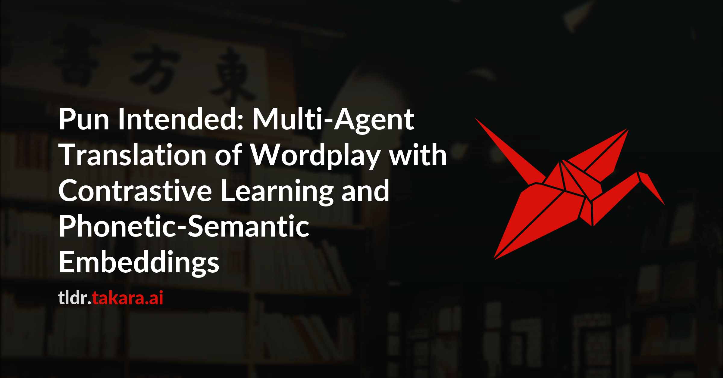 Pun Intended: Multi-Agent Translation of Wordplay with Contrastive Learning and Phonetic-Semantic Embeddings