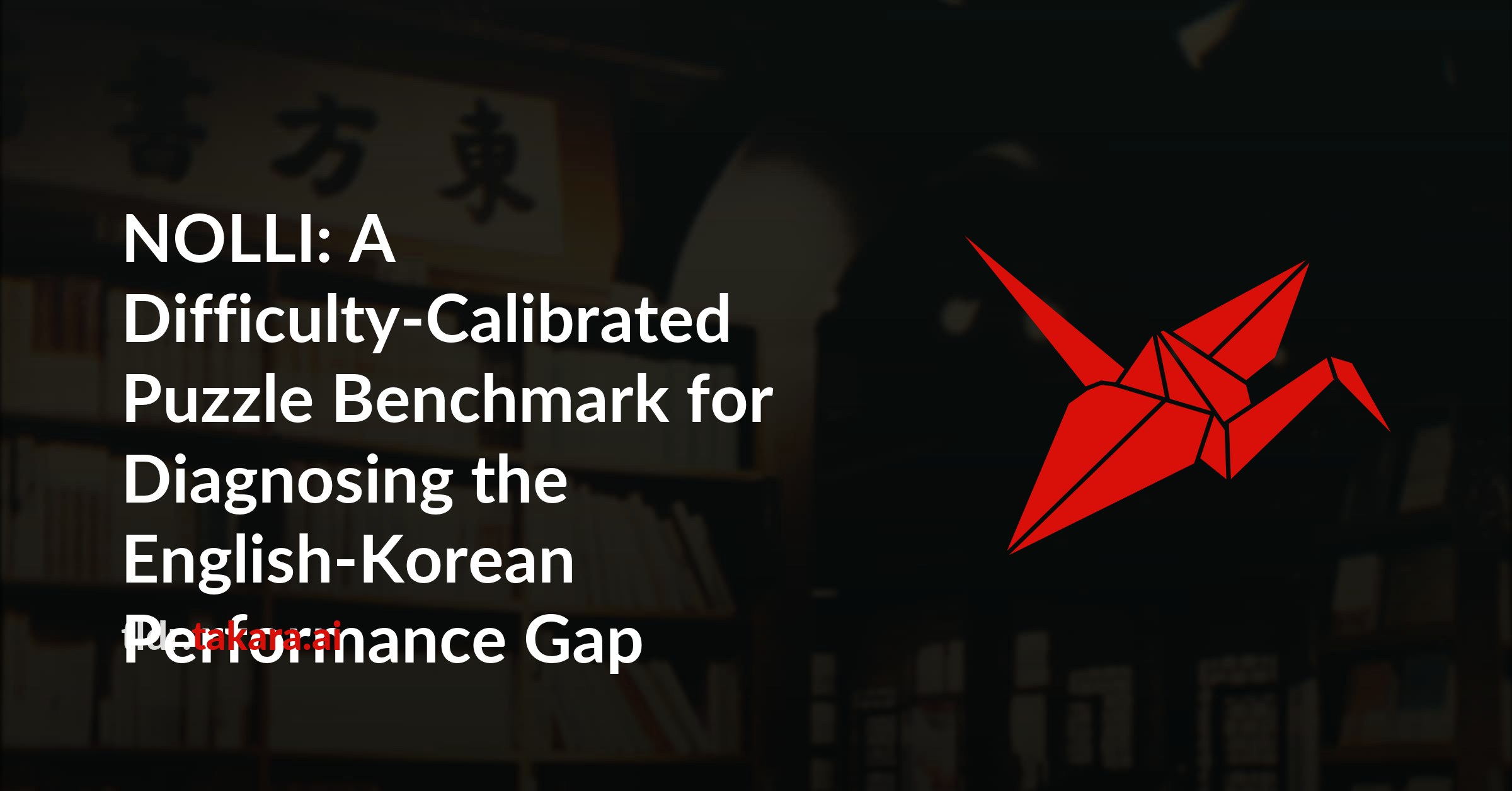 NOLLI: A Difficulty-Calibrated Puzzle Benchmark for Diagnosing the English-Korean Performance Gap