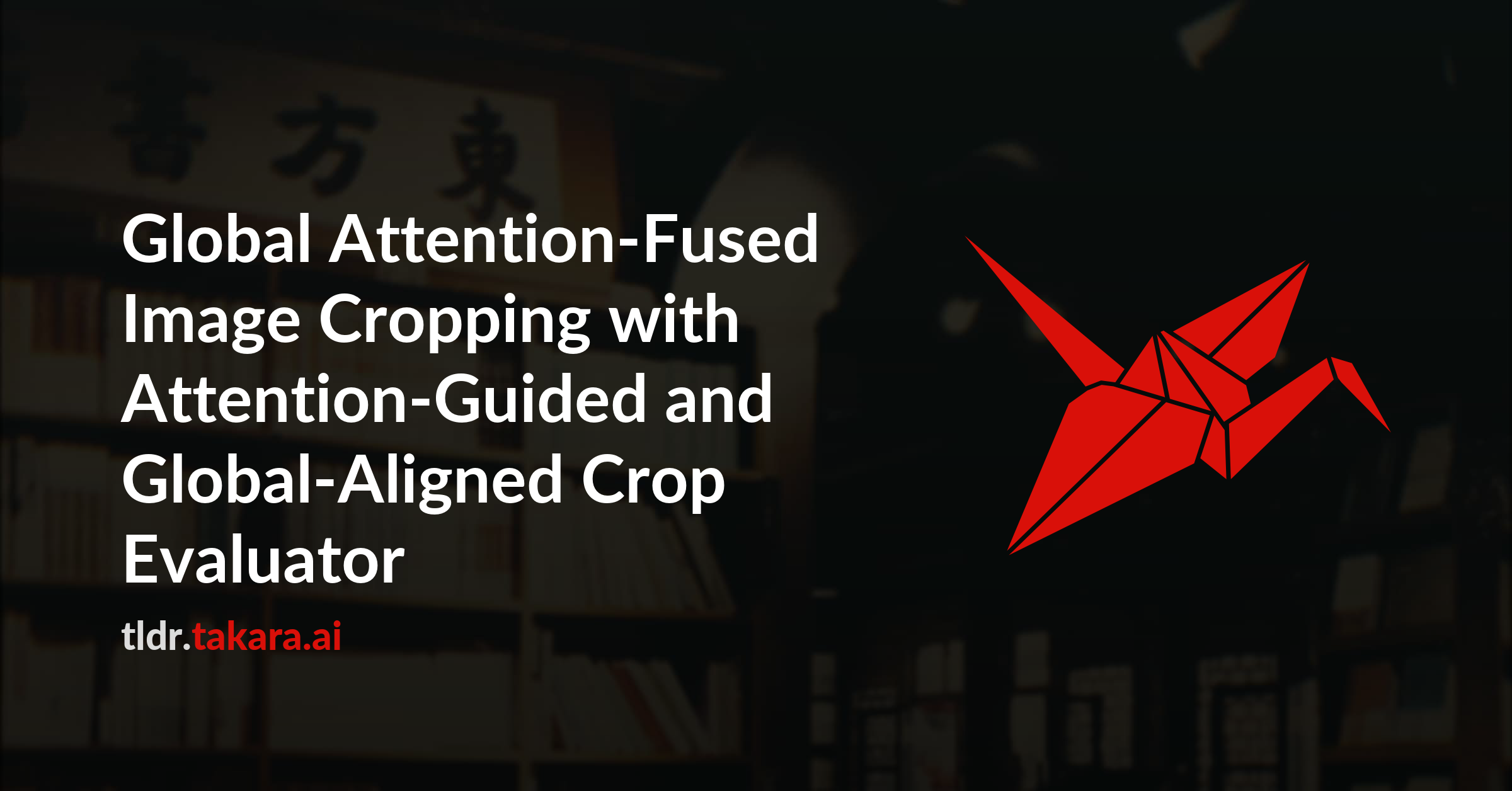 Global Attention-Fused Image Cropping with Attention-Guided and Global-Aligned Crop Evaluator