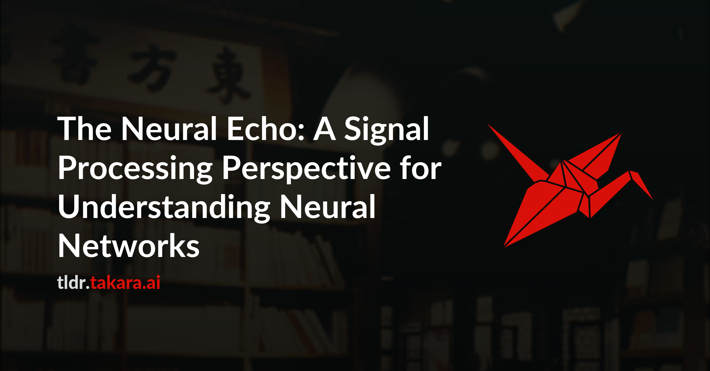 The Neural Echo: A Signal Processing Perspective for Understanding Neural Networks